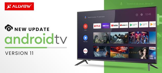 Allview oferă o nouă versiune Android TV pentru smart TV-urile din portofoliu! Iată modelele vizate
