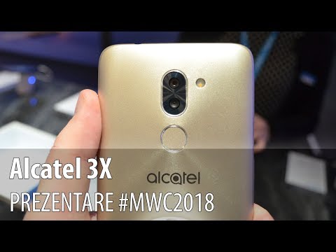 Alcatel 3X - Video-prezentare hands-on de la #MWC2018 din Barcelona