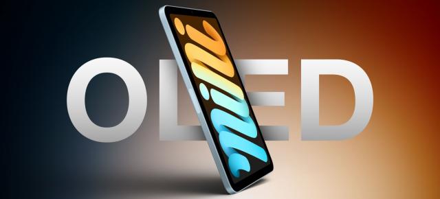 Apple ar scumpi iPad mini cu o treime; Justifică ecranul OLED majorarea prețului?