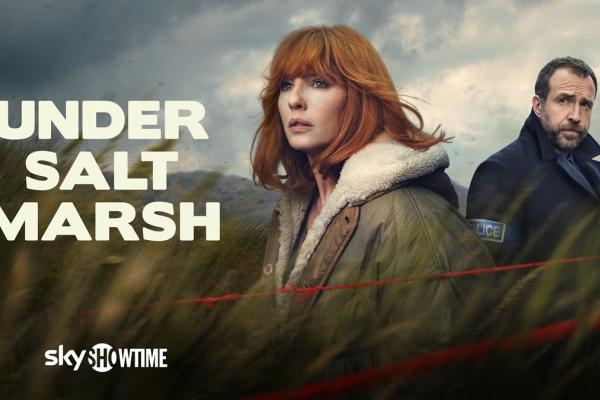 Un nou serial ajunge pe SkyShowtime! Under Salt Marsh debutează pe 2 aprilie, cu Kelly Reilly și Rafe Spall în rolurile principale