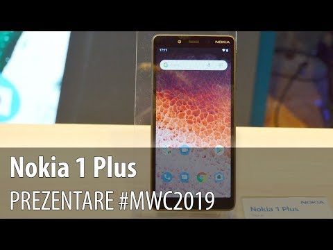 Nokia 1 Plus - Prezentare video hands-on de la #MWC2019 din Barcelona