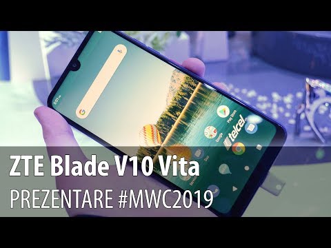 ZTE Blade V10 Vita - Prezentare video hands-on de la #MWC2019 din Barcelona