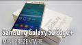 Mini Prezentare Samsung Galaxy S6 Edge+
