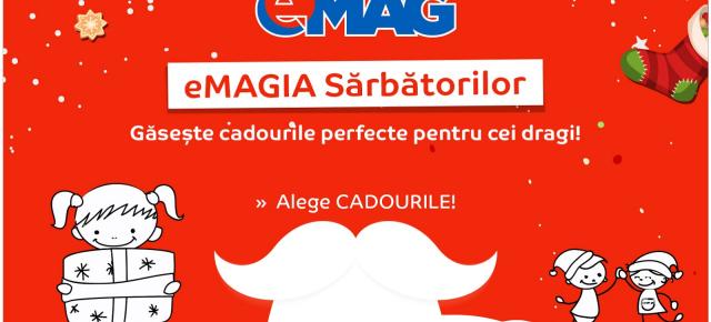 eMAGIA Sărbătorilor începe astăzi la eMAG; promoții și sugestii de cadouri pentru întreaga familie