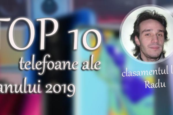 Top 10 telefoane ale anului 2019 (Radu Iorga): telefoane cu mult zoom şi preţuri mai bune ca niciodată, chinezii domină anul curent