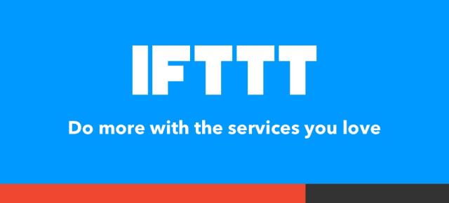 IFTTT restricționează utilizatorii care folosesc serviciul gratuit pentru a face automatizări