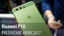 Huawei P10, prezentare hands-on de la #MWC2017 din Barcelona - Mobilissimo.ro