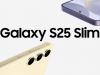 Specificațiile lui Galaxy S25 Slim ajung pe web; Ar debuta abia în al doilea trimestru din 2025