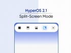 HyperOS 2.1 aduce un mod split-screen îmbunătățit pentru telefoanele Xiaomi; Ce e nou?