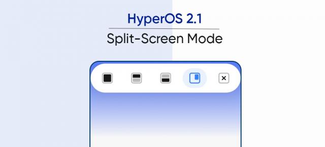 HyperOS 2.1 aduce un mod split-screen îmbunătățit pentru telefoanele Xiaomi; Ce e nou?