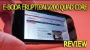 E-Boda Eruption V200 Quad Core review Full HD în limba română - Mobilissimo.ro