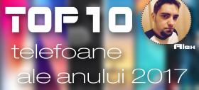 Top 10 telefoane ale anului 2017 (Alex Stănescu): Samsung revine în glorie, gaming-ul primeşte un reprezentant