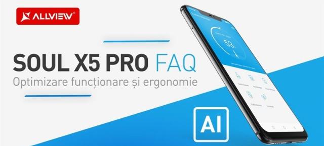 Allview Soul X5 Pro primeşte o secţiune FAQ, care te învaţă să îi foloseşti AI-ul la maxim pentru optimizare a resurselor