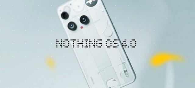 Nothing OS 4.0 e acum distribuit spre telefoanele compatibile; Ce modele sunt şi ce aduce nou?