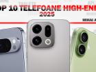 Top 10 telefoane flagship ale anului 2025, în viziunea lui Mihai Arsene: între modele cu baterii gigant și variante compacte, dar capabile