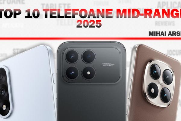 Top 10 telefoane midrange ale anului 2025, în viziunea lui Mihai Arsene: De la design îndrăzneț la variante „sigure” și de durată