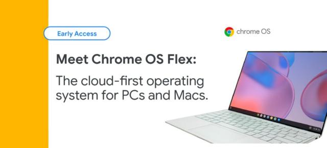 Google lansează Chrome OS Flex pe PC-uri şi Mac-uri, o versiune de OS bazată pe cloud pentru terminale mai slabe