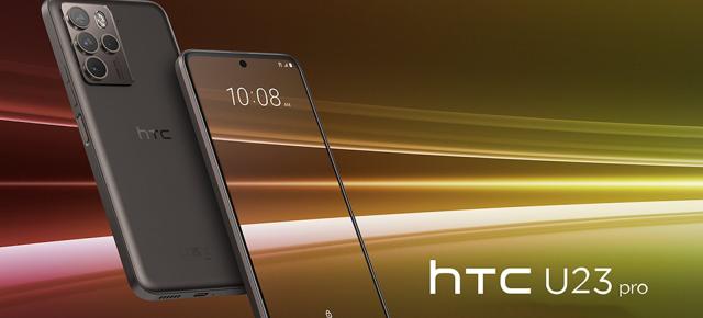 HTC U23 Pro a fost anunțat oficial: Smartphone cu CPU Snapdragon 7 Gen 1, display OLED la 120Hz, cameră de 108 MP