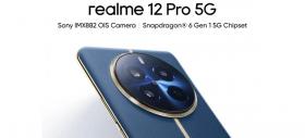 realme 12 Pro va sosi cu un senzor Sony nou, IMX882 şi procesor Snapdragon 6 Gen 1