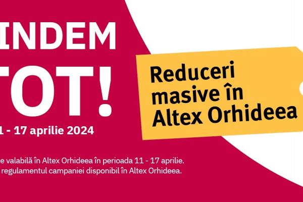 Lichidare de Stoc în Altex Orhideea, cu reduceri de până la 40% la produse