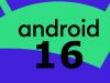 Avem data exactă de lansare a lui Android 16! Noua versiune software sosește la timp pentru debutul seriei Pixel 10