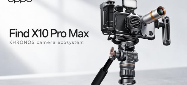OPPO Find X10 Pro Max filmează 8K Log cu toate cele 3 camere de 200 MP; Open Gate intră pe smartphone