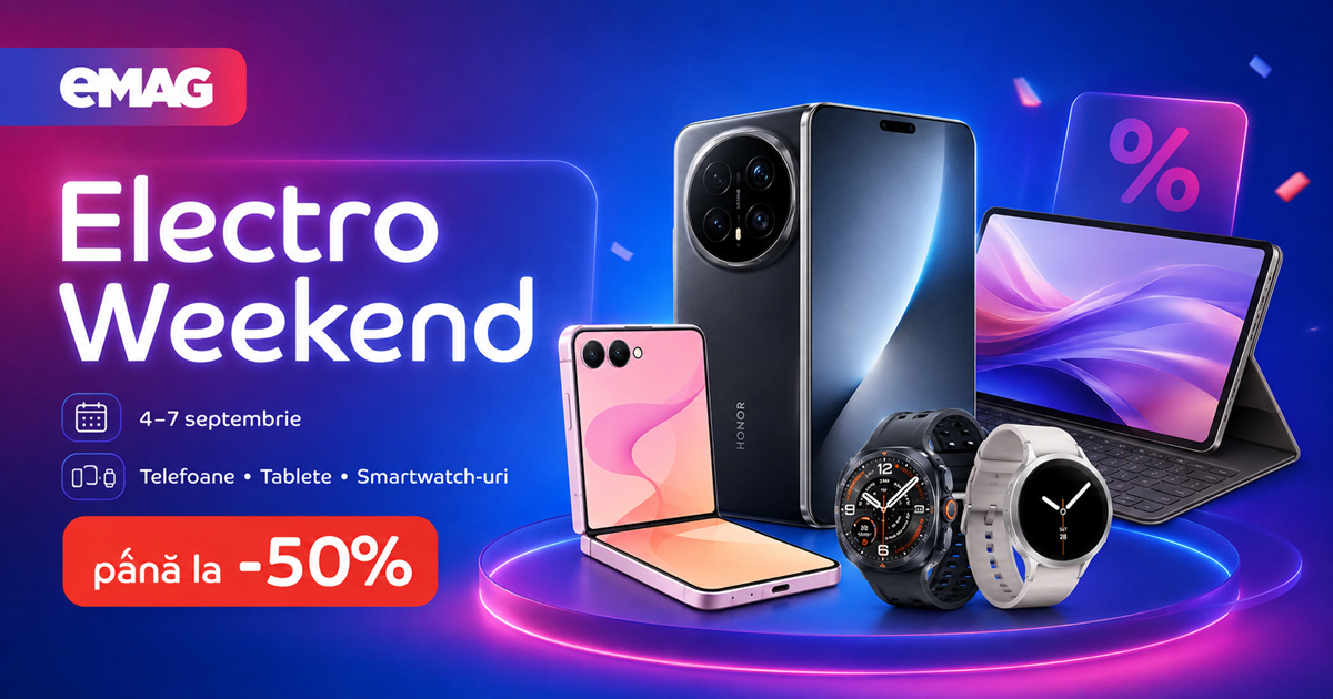 Ce gadgeturi găsești în Electro Weekend la eMAG, între 4 și 7 septembrie? Telefoane, tablete, smartwatch-uri și reduceri extra de până la 50%
