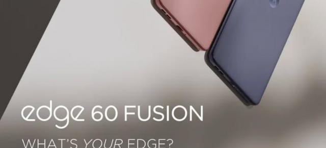 Motorola Edge 60 Fusion primeşte teasere oficiale de la Moto; Când se lansează în România?