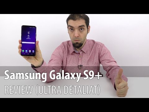 Samsung Galaxy S9+ Video Review Ultra Detaliat în Limba Română