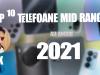 Top 10 telefoane mid-range pe anul 2021 în viziunea lui Alex Stănescu: nu mai există branduri mici, mai ales cu gaming phone-uri la 1999 lei