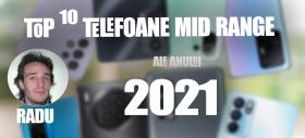 Top 10 telefoane mid-range pe anul 2021 în viziunea lui Radu Iorga: un nume nou la orizont şi copilul minune al reducerilor Black Friday
