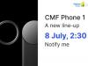 Nothing va lansa primul smartphone sub branding CMF pe 8 iulie: CMF Phone (1) vine alături de ceasul Watch Pro 2