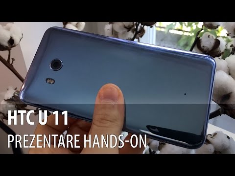 HTC U 11 Prezentare Video în Limba Romană (Pre-Review)