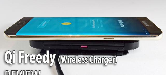 Încărcător wireless Qi Freedy review + concurs; Testat cu Galaxy S6 Edge+ şi foarte compact (Video)