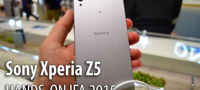 IFA 2015: Sony Xperia Z5 hands-on în limba romană şi avem şi primele preţuri! (Video)