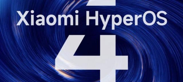 Xiaomi HyperOS 4 se lansează în august; Ce noutăţi aduce?
