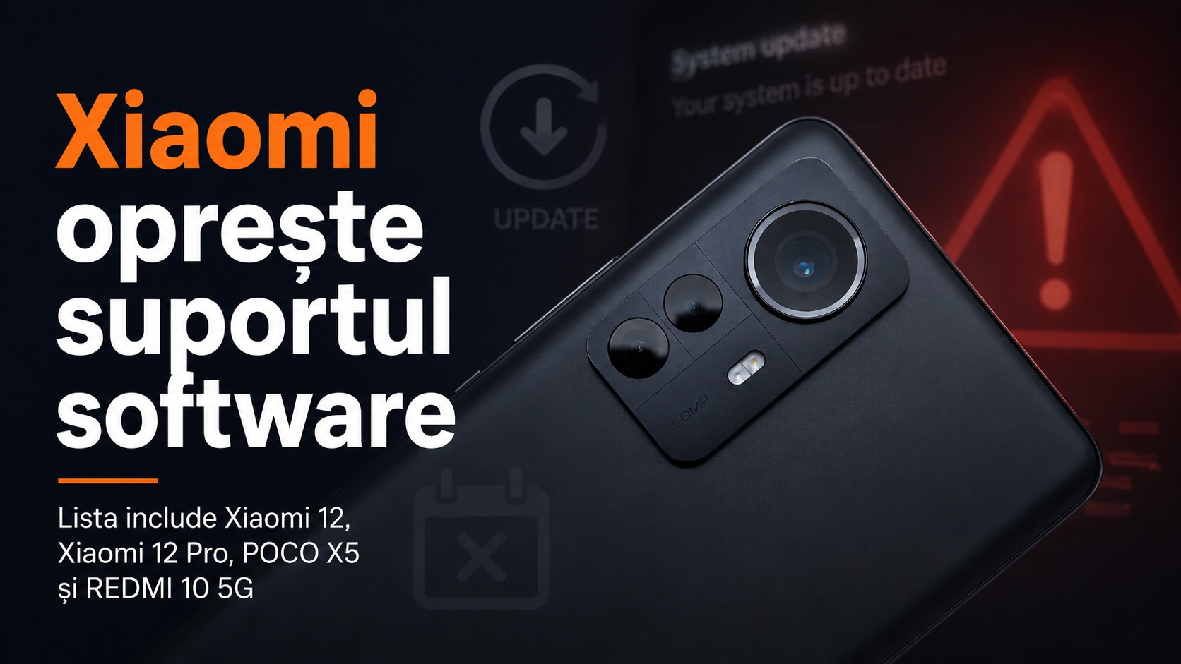 Xiaomi oprește suportul software pentru mai multe telefoane; Lista include Xiaomi 12, Xiaomi 12 Pro, POCO X5 și REDMI 10 5G