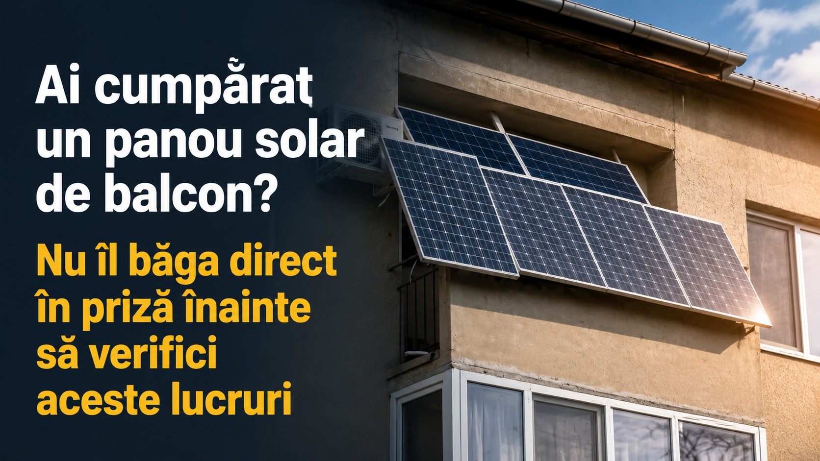 Ai cumpărat un panou solar de balcon? Nu îl băga direct în priză înainte să verifici aceste lucruri