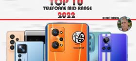 Top 10 telefoane mid-range pe anul 2022 în viziunea lui Mihai Arsene: Varietate, modele de gaming cu personalitate și terminale compacte mai accesibile