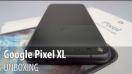 Google Pixel XL Video Unboxing în Limba Română