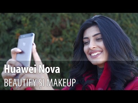 Huawei Nova, funcții selfie beautify și makeup prezentare de #Mobigirl Mobilissimo.ro