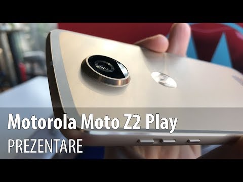 Motorola Moto Z2 Play Video Preview în Limba Română & Primele Impresii