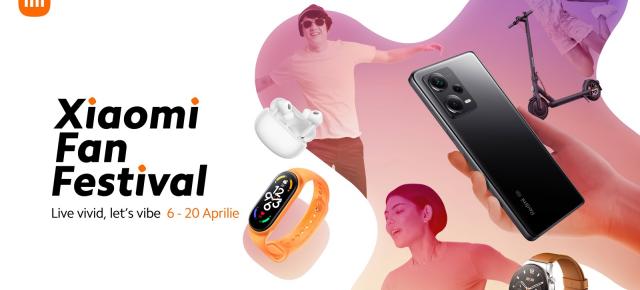 Xiaomi Fan Festival 2023 începe mâine, 6 aprilie, în România; Reduceri de până la 20%, vouchere și accesorii cadou la achiziționarea produselor preferate