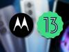 Motorola anunţă ce telefoane vor primi actualizarea la Android 13 primele