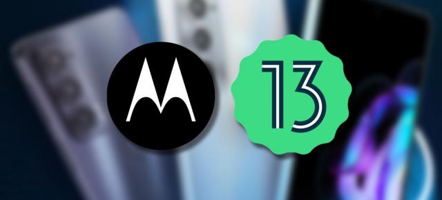 Motorola anunţă ce telefoane vor primi actualizarea la Android 13 primele