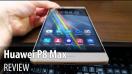 Huawei P8 Max video review în limba română
