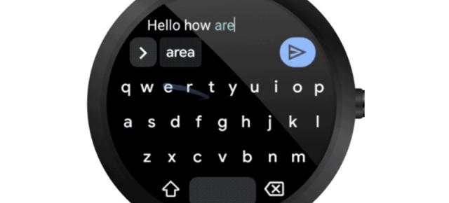 Aplicația de tastatură virtuală Google Gboard ajunge pe smartwatch-urile Wear OS