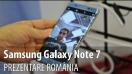 Samsung Galaxy Note 7 prezentare video de la lansarea din România