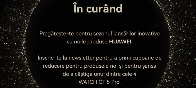 HUAWEI îți răsplătește așteptarea cu vouchere de reducere pentru noile produse HUAWEI Mate X6 și FreeBuds Pro 4; Avem și concurs cu ceasuri Watch GT 5 Pro cadou